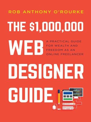 cover image of The $1,000,000 Web Designer Guide